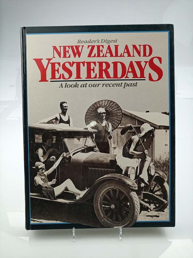 New Zealand Yesterdays - &lt;/br&gt;a look at our recent past.