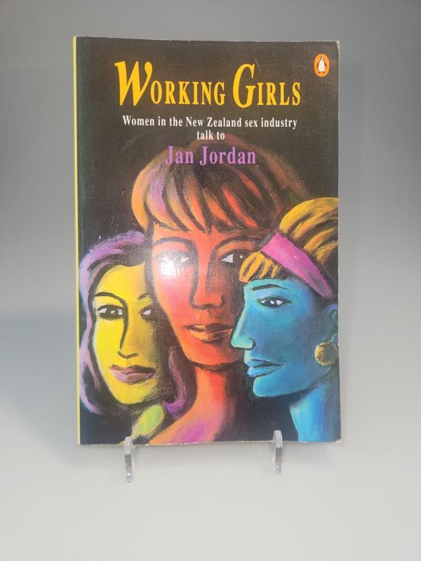 Working Girls &lt;br/&gt; in the New Zealand sex industry.